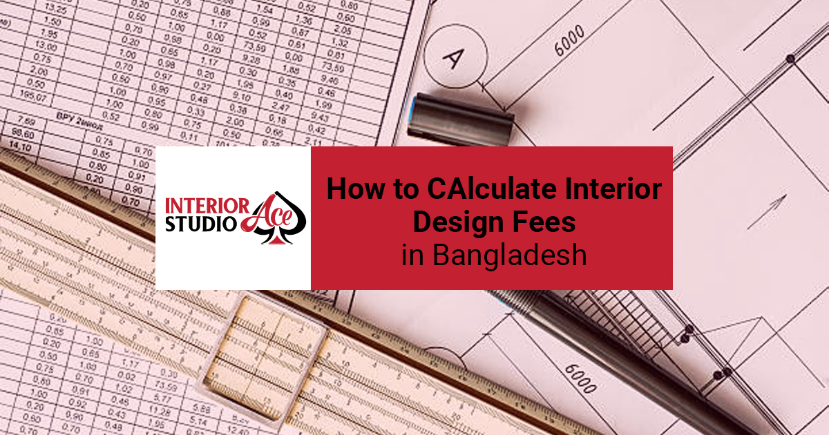 How to Calculate Interior Design Fees