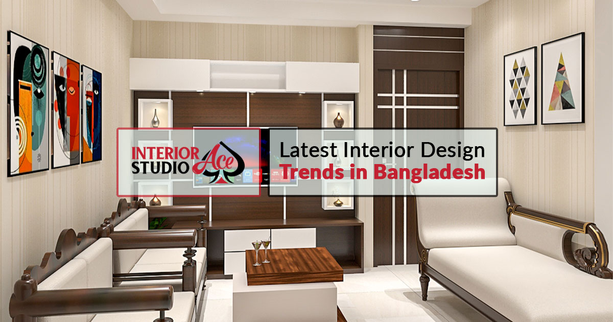 Latest Interior Design Trends in Bangladesh