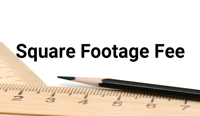 Square Footage Fee