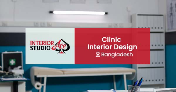 Clinic interior design in Dhaka, Bangladesh