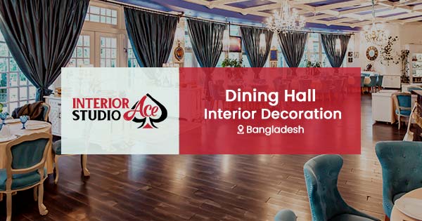 Dining Hall Interior Decoration in Bangladesh