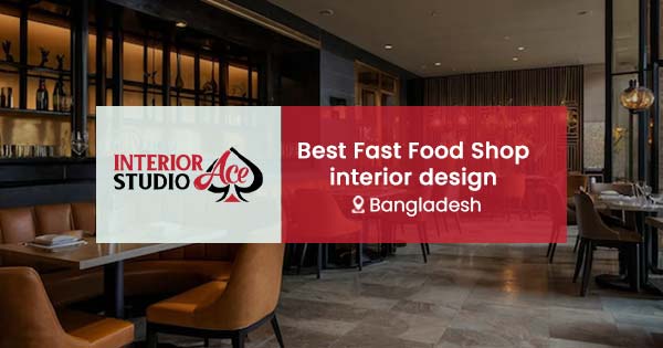 Best Fast Food Shop Interior Design in Bangladesh