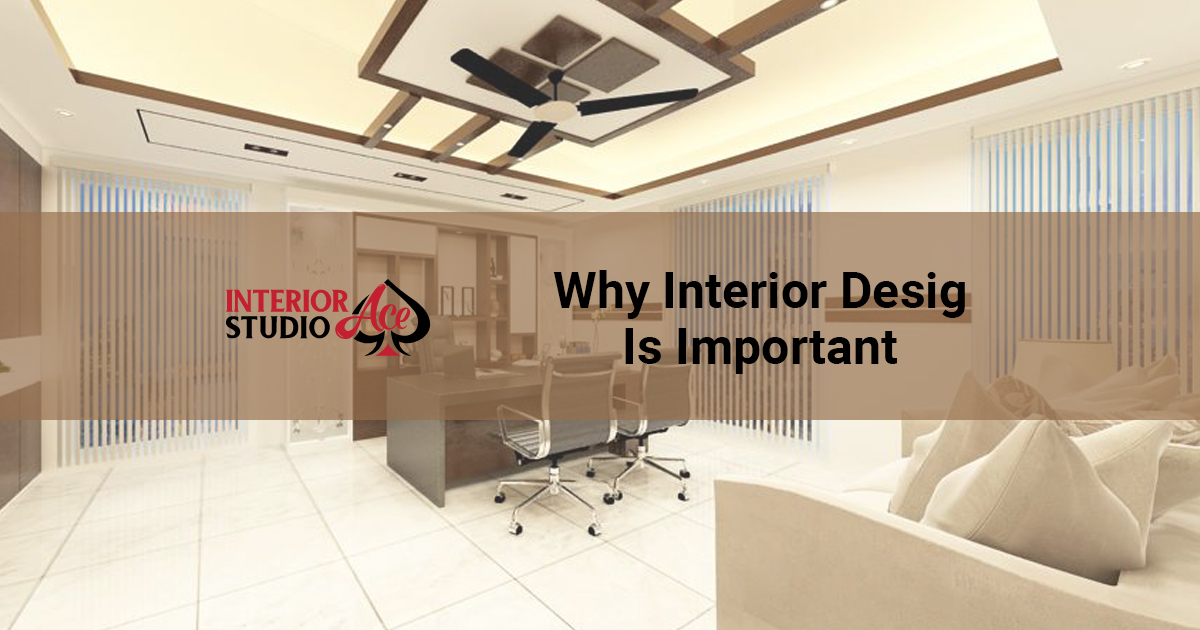 Why Interior Design is Important