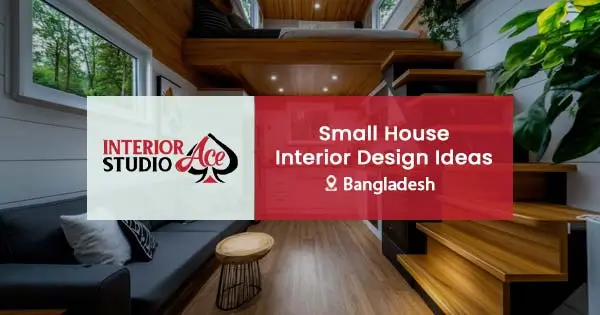 Small house interior design ideas in Bangladesh